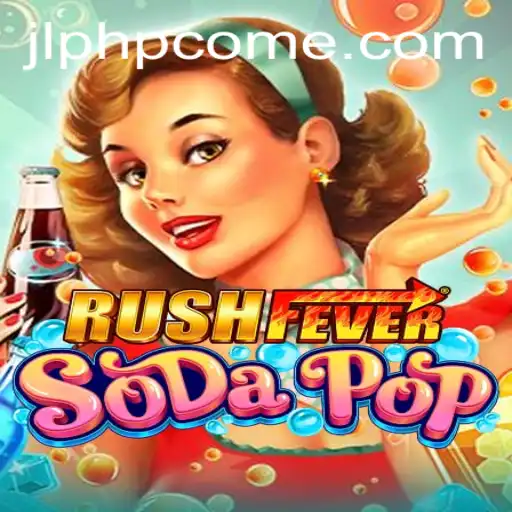 RushFeverSodaPop: A Thrilling Adventure in the World of Refreshing Challenges